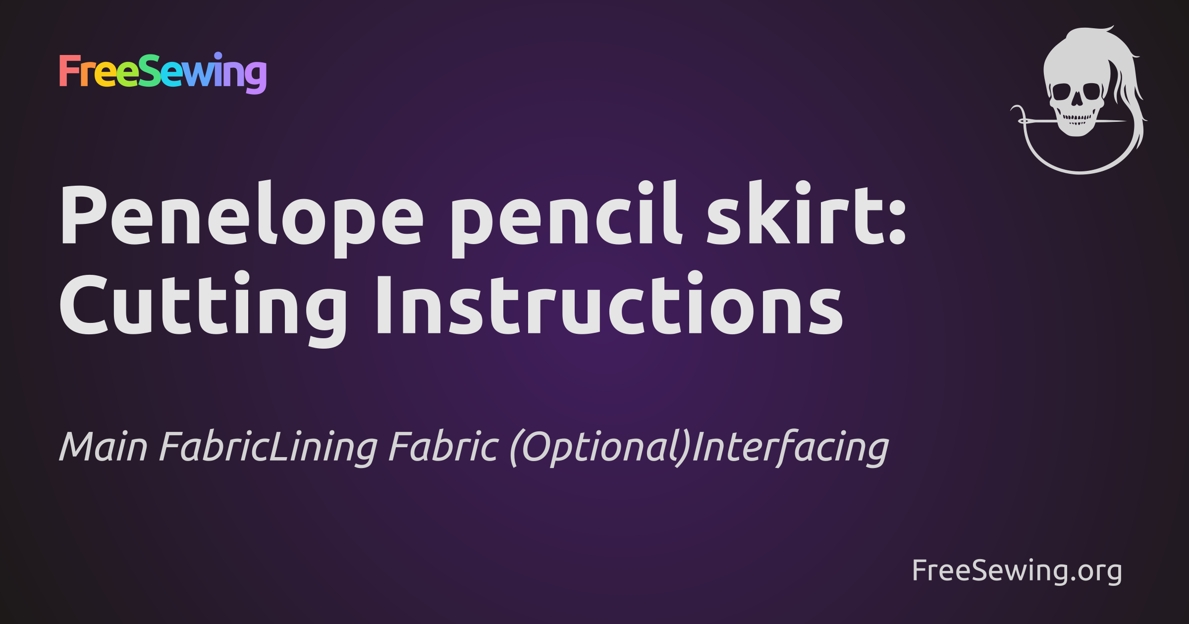 Penelope pencil skirt: Cutting Instructions